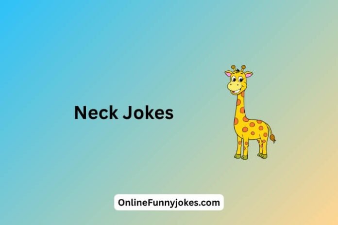 Neck Jokes