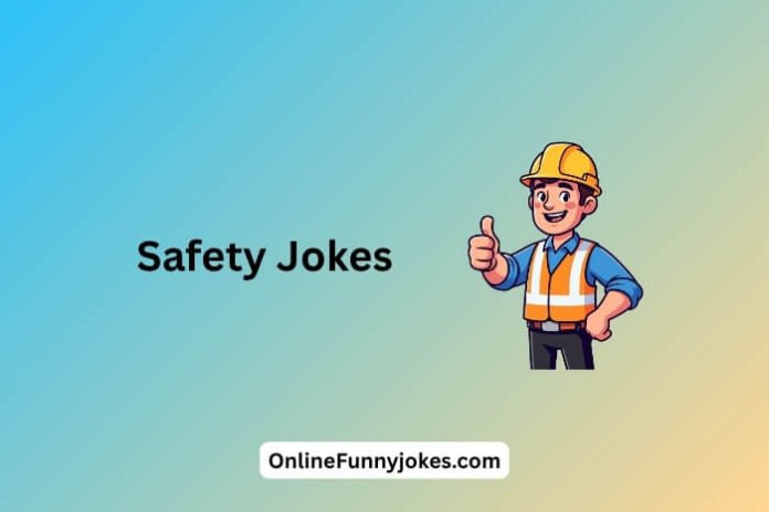 Safety Jokes