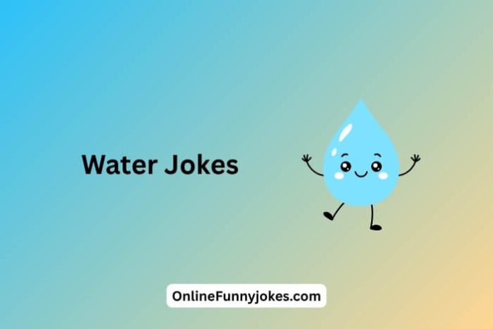 Water Jokes