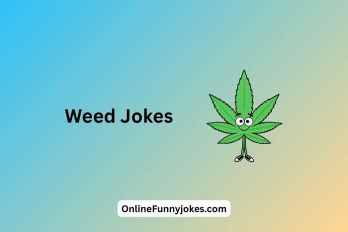 Weed Jokes