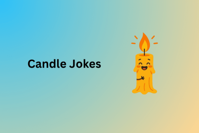 Candle Jokes