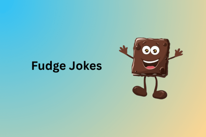 Fudge Jokes