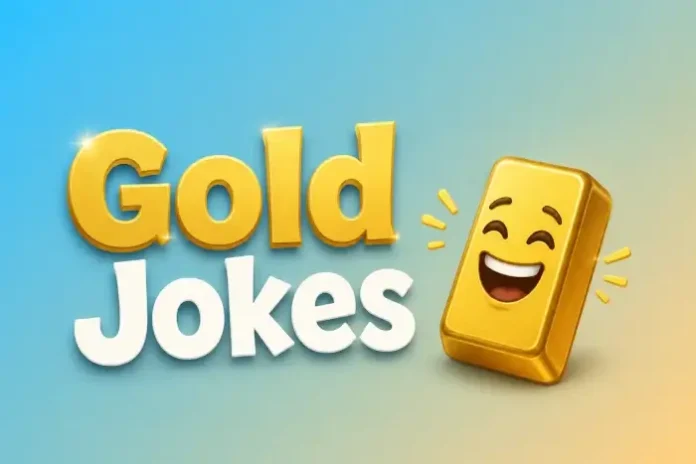 Gold Jokes