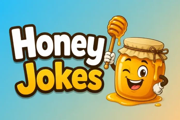 Honey Jokes