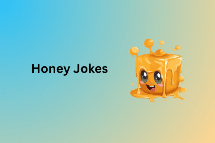 Honey Jokes