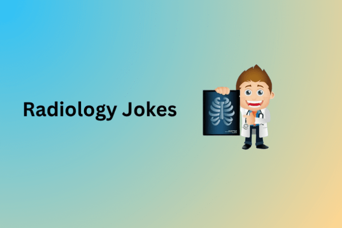 Radiology Jokes