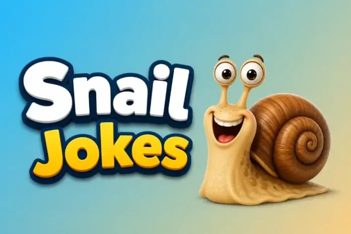 Snail jokes