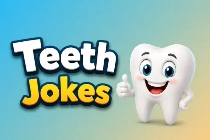 Teeth Jokes