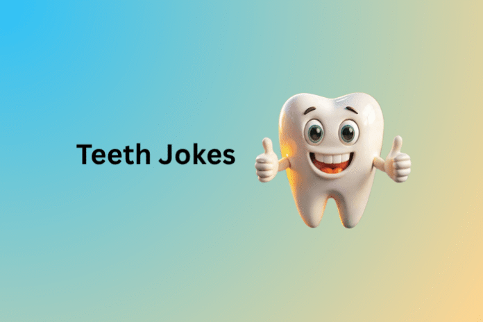Teeth Jokes