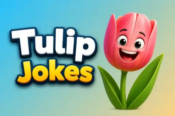 Tulip Jokes