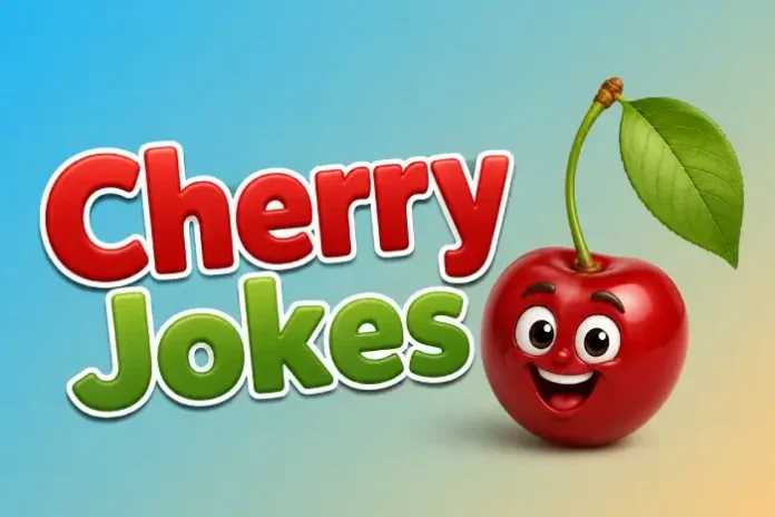 Cherry Jokes