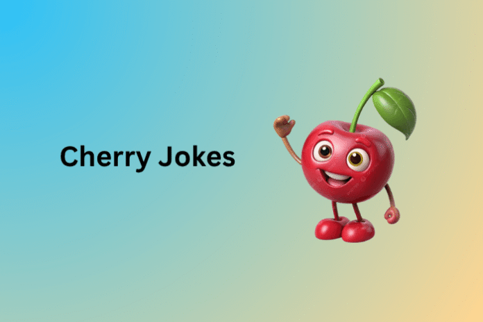 Cherry Jokes