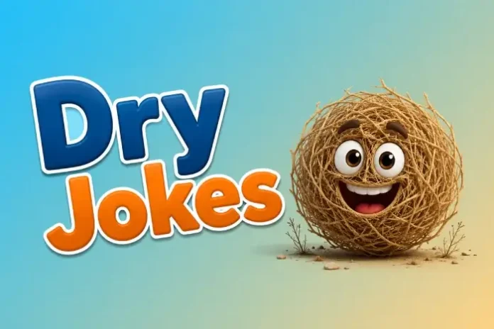 Dry Jokes
