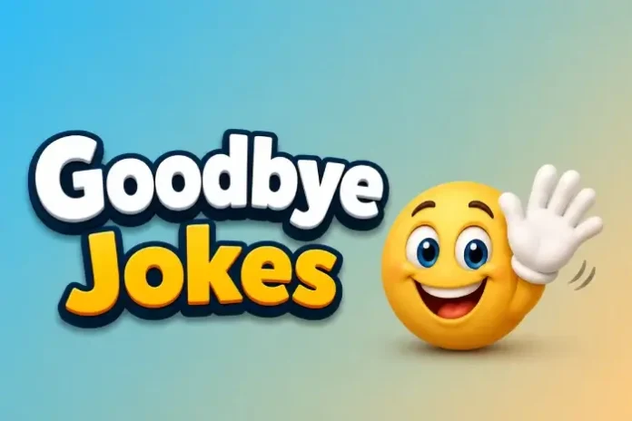 Goodbye Jokes