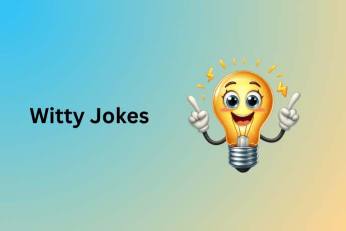 Witty Jokes