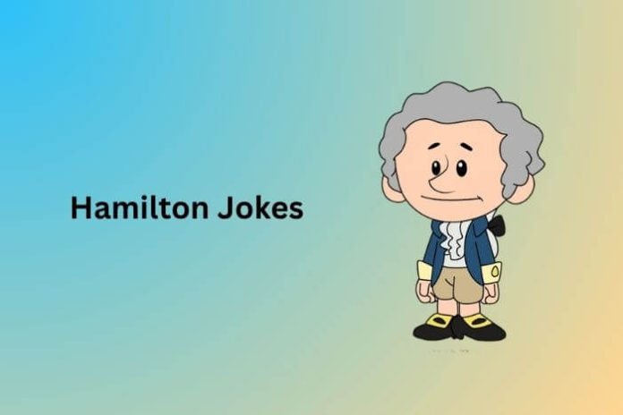Hamilton Jokes