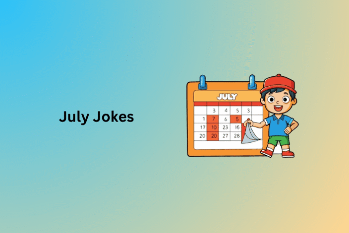 July Jokes
